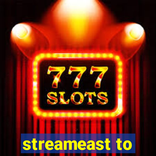 streameast to