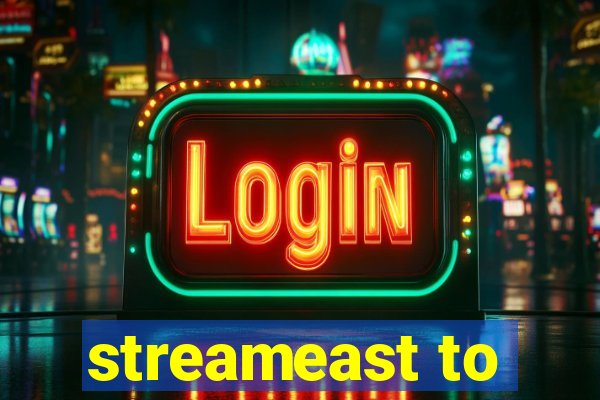 streameast to