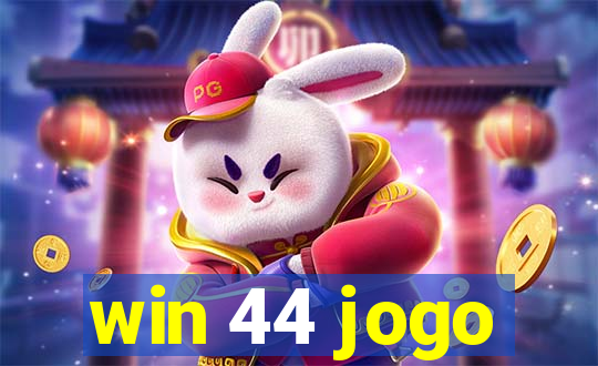 win 44 jogo