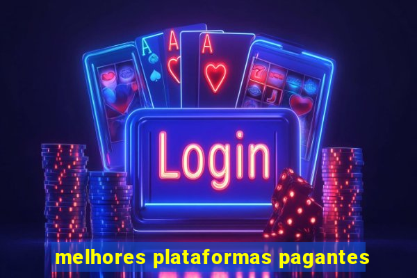 melhores plataformas pagantes