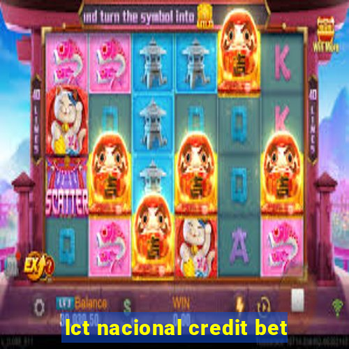 lct nacional credit bet