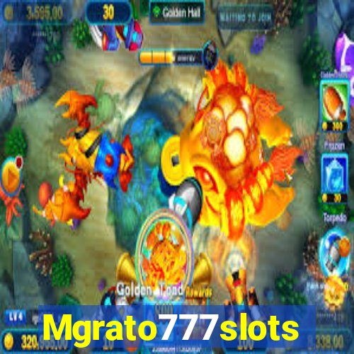 Mgrato777slots