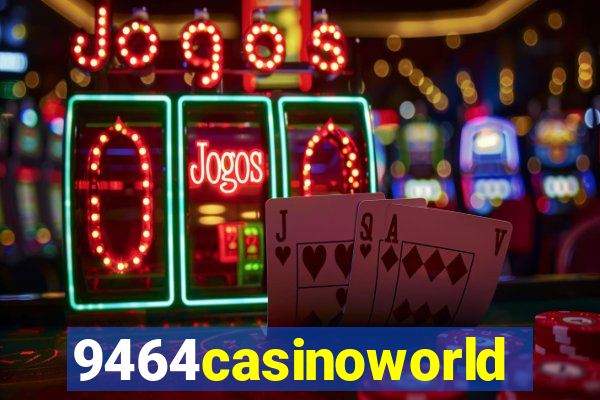 9464casinoworld