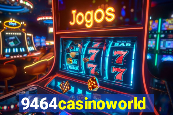 9464casinoworld