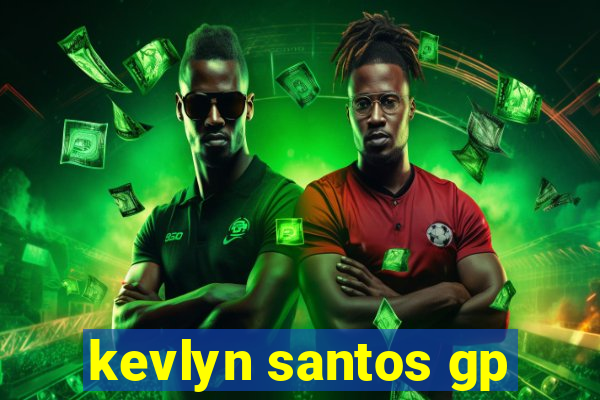 kevlyn santos gp