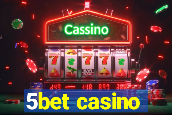 5bet casino