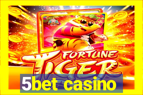 5bet casino