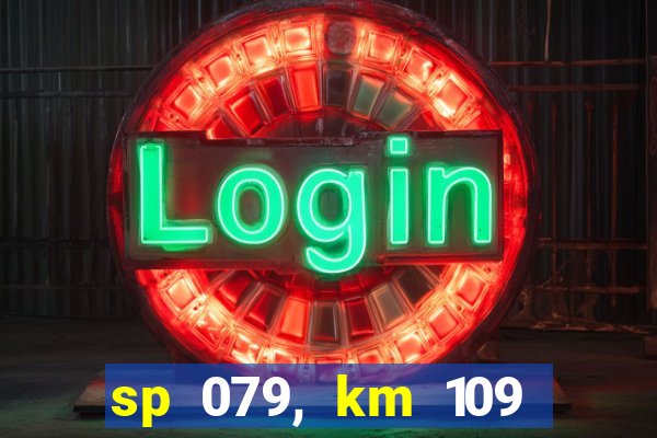 sp 079, km 109 metros 800