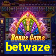 betwaze
