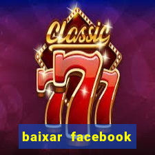 baixar facebook lite baixaki