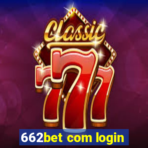 662bet com login