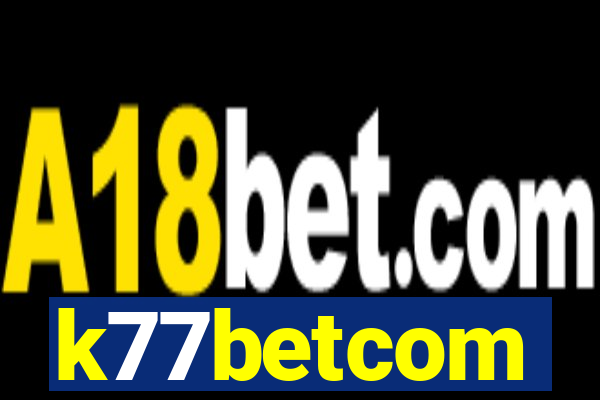 k77betcom
