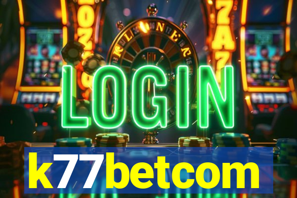 k77betcom