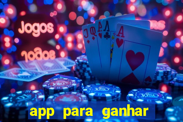 app para ganhar dinheiro de verdade pix na hora