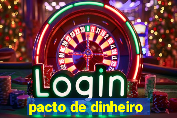 pacto de dinheiro