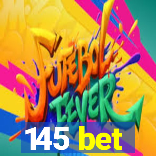 145 bet
