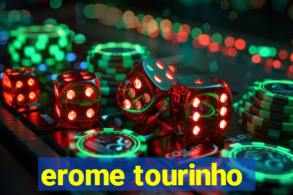 erome tourinho