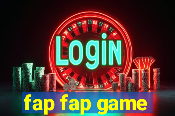 fap fap game