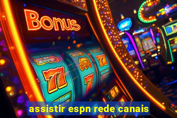 assistir espn rede canais