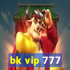 bk vip 777