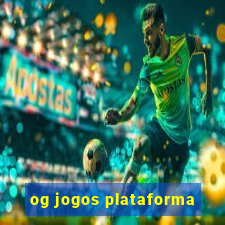 og jogos plataforma