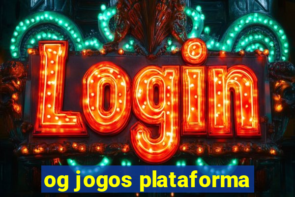 og jogos plataforma