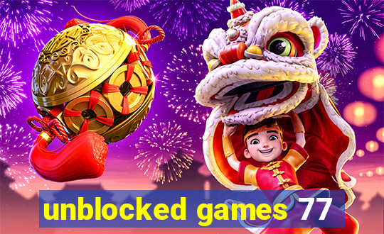 unblocked games 77