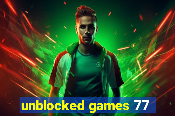 unblocked games 77
