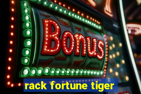 rack fortune tiger