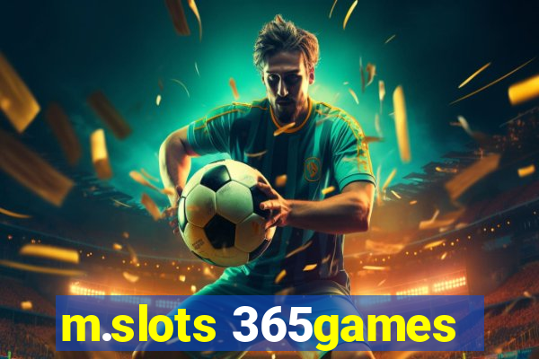 m.slots 365games