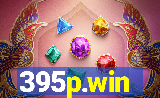 395p.win