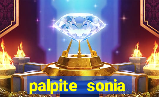 palpite sonia santos hoje