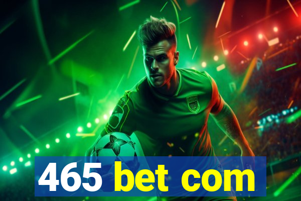 465 bet com