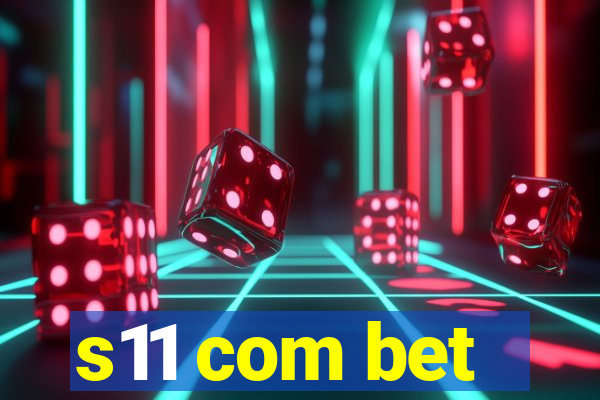 s11 com bet