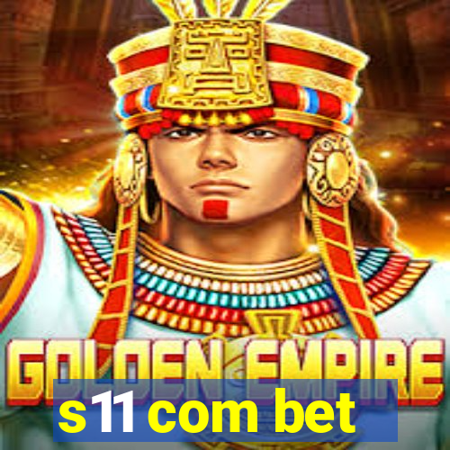 s11 com bet