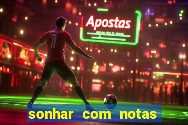 sonhar com notas de 20 reais
