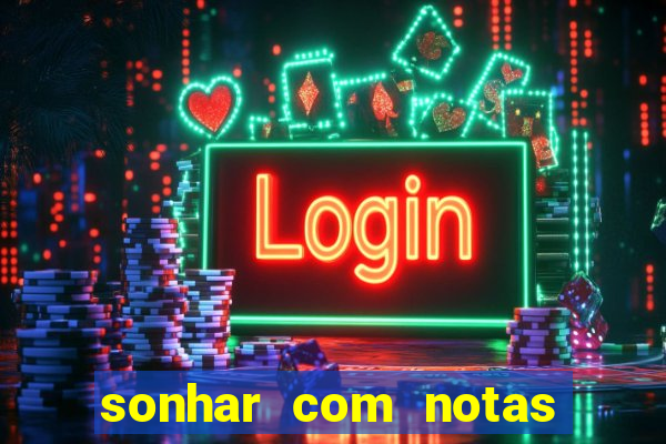sonhar com notas de 20 reais