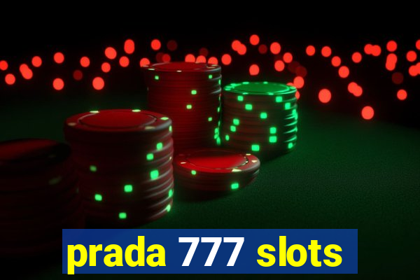 prada 777 slots