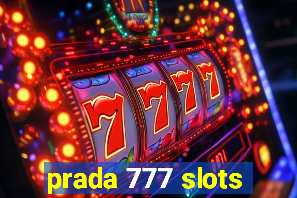 prada 777 slots