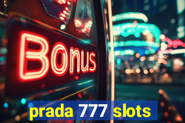 prada 777 slots