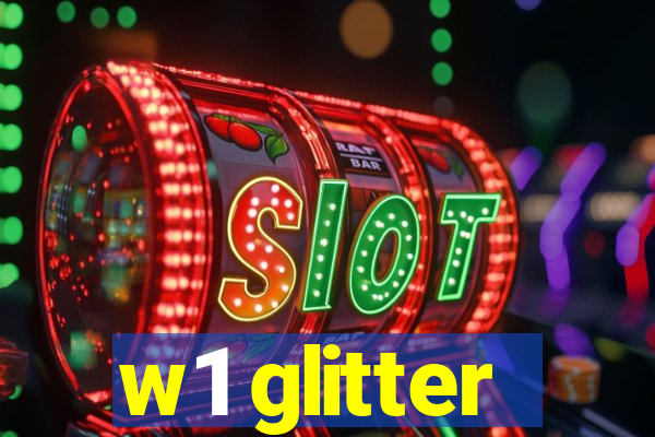w1 glitter