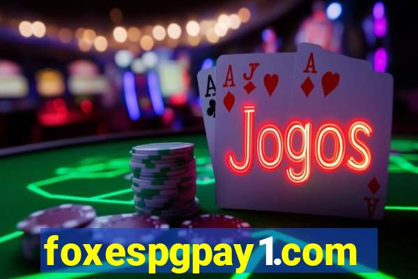 foxespgpay1.com