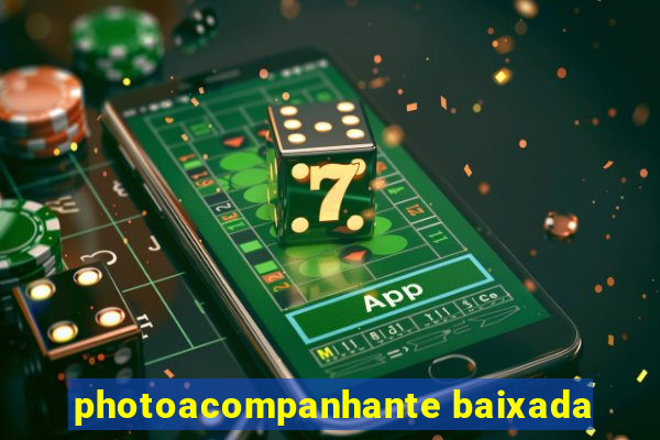 photoacompanhante baixada