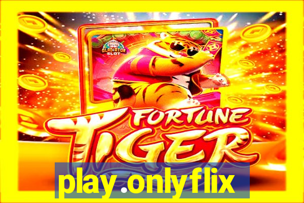 play.onlyflix