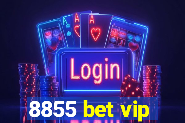 8855 bet vip