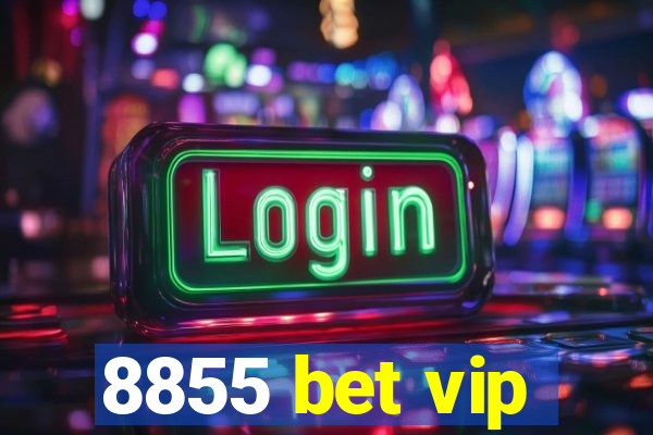 8855 bet vip