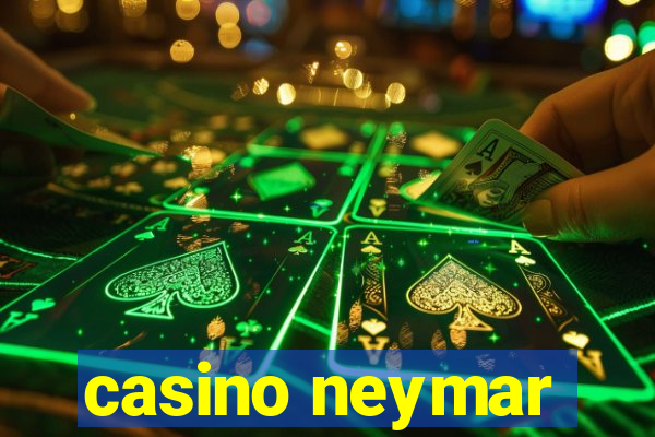 casino neymar