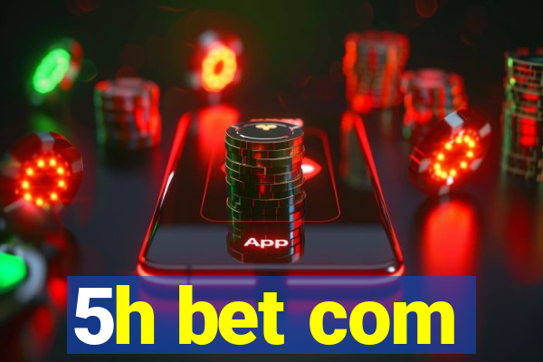 5h bet com