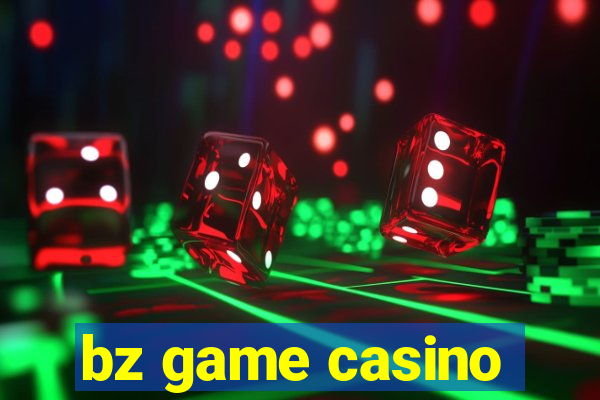 bz game casino