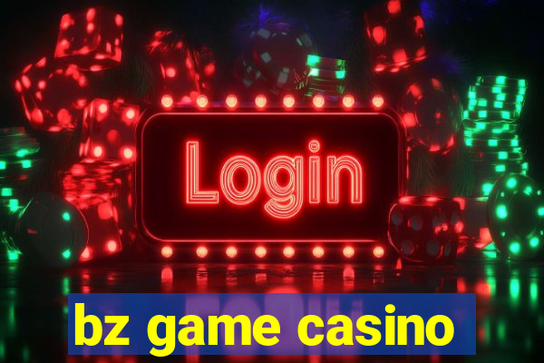bz game casino